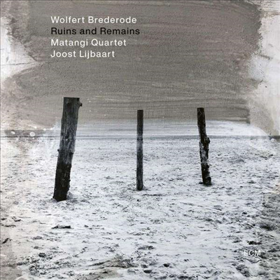 Wolfert Brederode - Ruins &amp; Remains (CD)