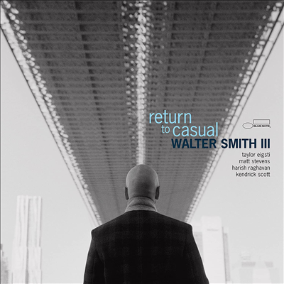 Walter Smith III - Return To Casual (180g LP)