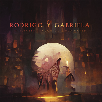 Rodrigo Y Gabriela - In Between Thoughts...A New World (Softpak)(CD)