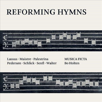 르네상스 시대의 다양한 성가 (Reforming Hymns)(CD) - Bo Holten