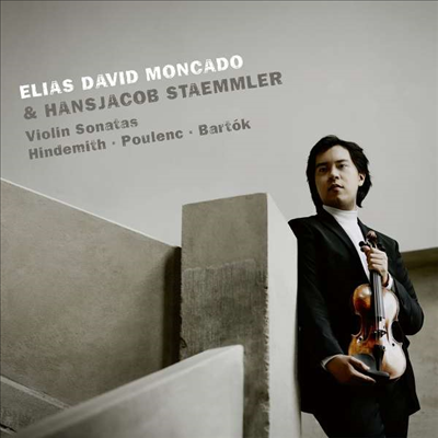 힌데미트, 플랑크 &amp; 바르톡: 바이올린 소나타 (Hindemith, Poulenc &amp; Bartok: Violin Sonatas)(CD) - Elias David Moncado