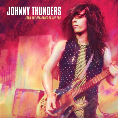 Johnny Thunders - From The Beginning To The End (3CD)