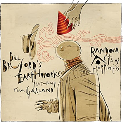 Bill Bruford&#39;s Earthworks Featuring Tim Garland - Random Acts Of Happiness (CD)