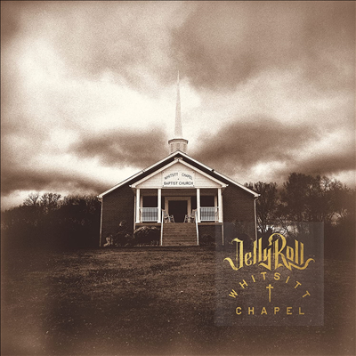 Jelly Roll - Whitsitt Chapel (CD)