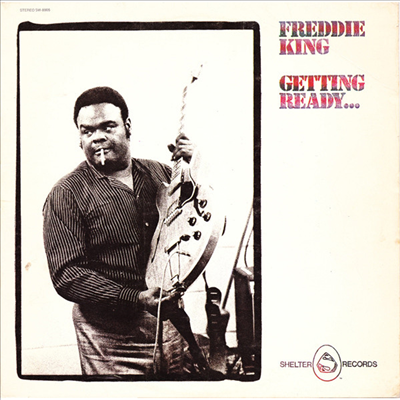 Freddie King - Getting Ready... (Ltd)(180g LP)