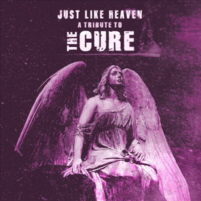 Tribute to The Cure - Just Like Heaven - A Tribute To The Cure (White LP)