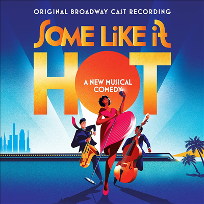 Marc Shaiman & Scott Wittman - Some Like It Hot (뜨거운 것이 좋아) (Original Broadway Cast Recording)(CD)