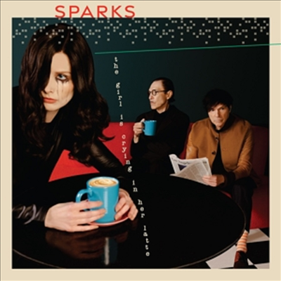 Sparks - Girl Is Crying In Her Latte (180g LP)