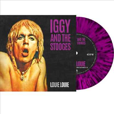 Iggy &amp; The Stooges - Louie Louie (7 Inch Colored Single LP)