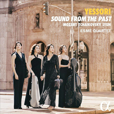 옛소리 - 차이코프스키, 모차르트 & 여수연: 현악 사중주 (Sound From The Past - Tchaikovsky, Mozart & Lyuh: String Quartets)(CD) - Esme Quartet