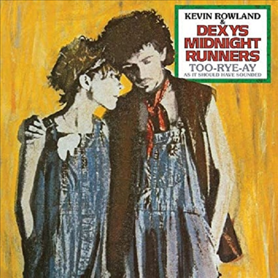 Kevin Rowland &amp; Dexys Midnight Runners - Too-Rye-Ay. As It Should Have Sounded (Remastered)(40th Anniversary)(180g)(LP)