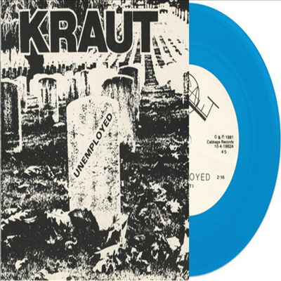 Kraut - Unemployed (Blue 7 inch Single LP)