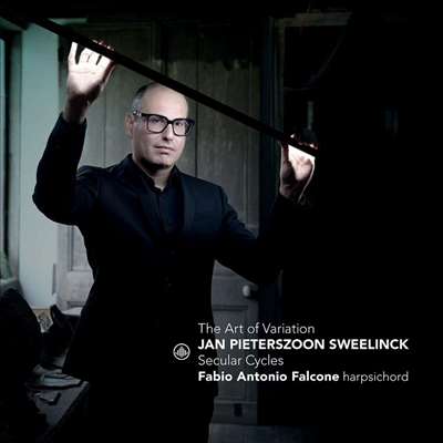 스베일링크: 변주곡의 예술 (The Art of Variation - Sweelinck: Secular Cycles)(CD) - Fabio Antonio Falcone