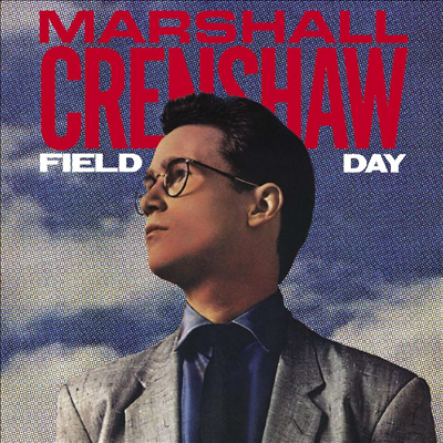 Marshall Crenshaw - Field Day (40th Anniversary Edition)(CD)