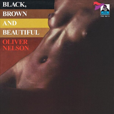 Oliver Nelson - Black, Brown & Beautiful (Gatefold)(LP)