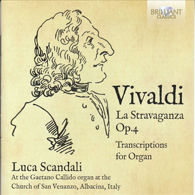 비발디: 바이올린 협주곡 - 오르간 편곡반 (Vivaldi: La Stravaganza Op.4, - Transcriptions for Organ)(CD) - Luca Scandali