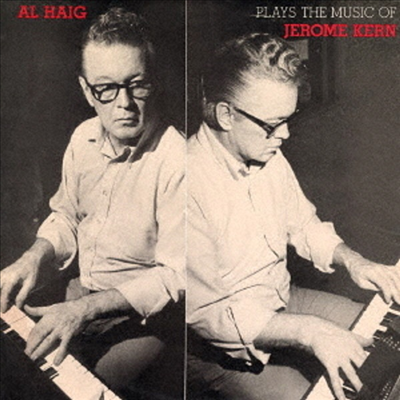 Al Haig - Plays The Music of Jerome Kern (Ltd)(Remastered)(일본반)(CD)
