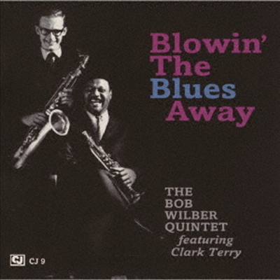 Bob Wilber Quintet Feat. Clark Terry - Blowin&#39; The Blues Away (Ltd)(Remastered)(일본반)(CD)