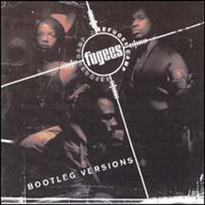 Fugees - Bootleg Versions (CD)