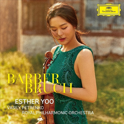 브루흐 & 바버: 바이올린 협주곡 (Bruch & Barber: Violin Concertos)(CD) - 에스더 유 (Esther Yoo)