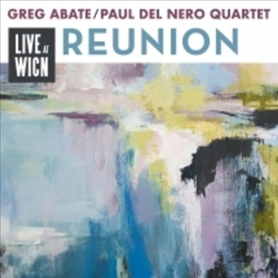 Greg Abate / Paul Del Nero Quartet - Reunion: Live At Wicn (CD)