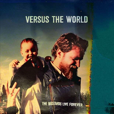 Versus The World - The Bastards Live Forever (CD)