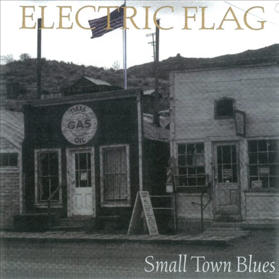 Electric Flag - Small Town Blues (CD)