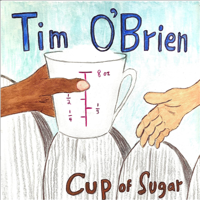 Tim O&#39;Brien - Cup Of Sugar (LP)