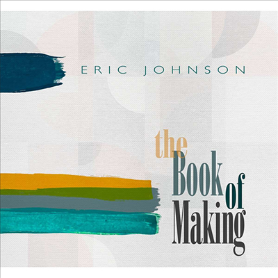 Eric Johnson - The Book Of Making (LP)