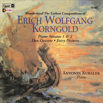 코른골트: 피아노 소나타 1, 2번, 돈키호테, 요정의 그림 (Korngold: Piano Sonatas 1 & 2, Don Quixote, Fairy Pictures)(CD) - Antonin Kubalek