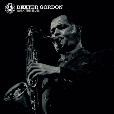 Dexter Gordon - Walk The Blues (LP)
