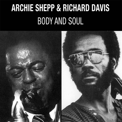 Archie Shepp & Richard Davis - Body And Soul (180g LP)