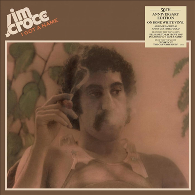 Jim Croce - I Got A Name (50th Anniversary Edition)(LP)