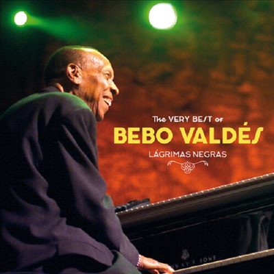 Bebo Valdes - Lagrimas Negras: The Very Best Of Bebo Valdes (CD)