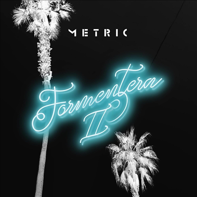Metric - Formentera II (Digipack)(CD)