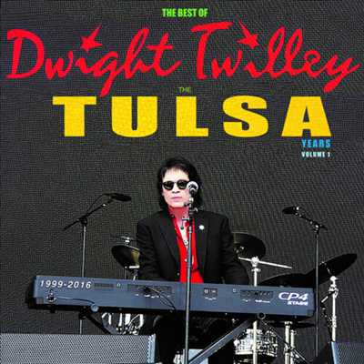 Dwight Twilley - The Best Of Dwight Twilley The Tulsa Years 1999-2016 Vol 1 (CD)