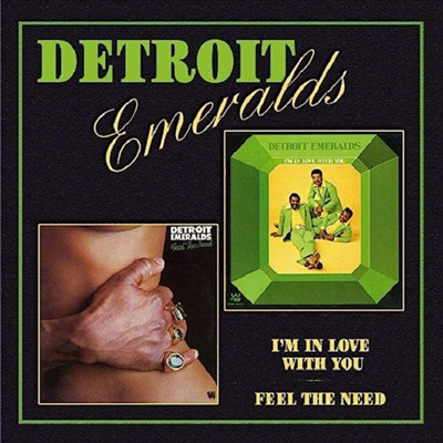 Detroit Emeralds - I'm in Love With You/Feel the Need in Me (2 On 1CD)(CD)