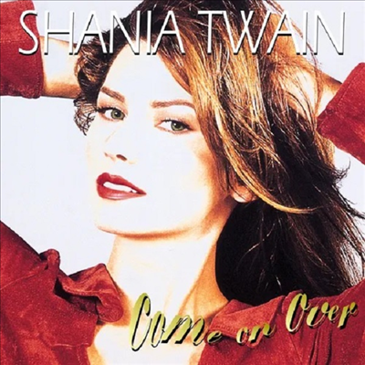 Shania Twain - Come On Over (Diamond Edition)(2CD)