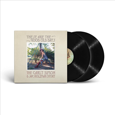 Carly Simon - These Are The Good Old Days: The Carly Simon & Jac Holzman Story (2LP)