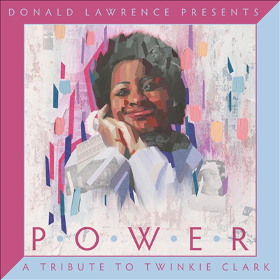 Donald Lawrence - Donald Lawrence Presents Power: A Tribute To Twinkie Clark (CD)