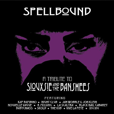 Tribute To Siouxsie &amp; The Banshees - Spellbound - A Tribute To Siouxsie (Digipack)(CD)