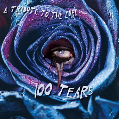 Various Artists - 100 Tears - A Tribute To The Cure 100 Tears - A Tribute To The Cure