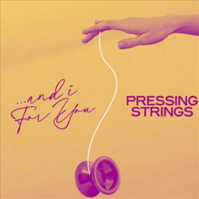 Pressing Strings - And I For You (CD)