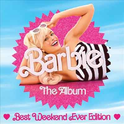 O.S.T. - Barbie: The Album (바비) (Best Weekend Ever Edition)(Soundtrack)(CD-R)