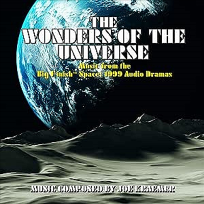 Joe Kraemer - The Wonders Of The Universe (Music From The Big Finish Space 1999 Audio Drama)(Soundtrack)(CD)