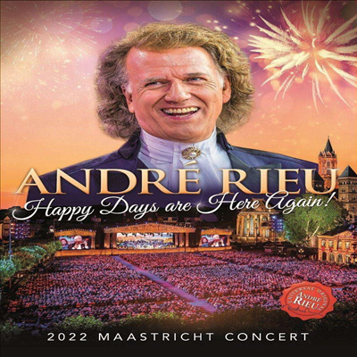 앙드레 류 - 마스트리히트 콘서트 (Andre Rieu - Happy Days Are Here Again!: 2022 Maastricht Concert)(DVD) - Andre Rieu