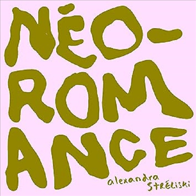 알렉산드라 스트렐리스키: 네오 로망스 (Alexandra Streliski: Neo-Romance) (180g)(LP) - Alexandra Streliski