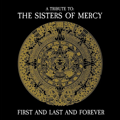 Tribute To The Sisters Of Mercy - First &amp; Last &amp; Forever - Tribute To The Sisters Of Mercy (Reissue)(CD)