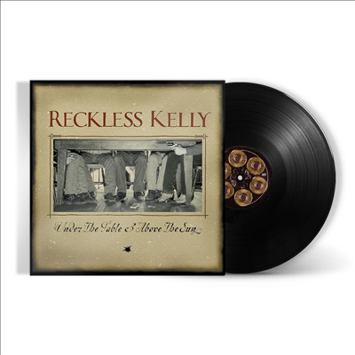 Reckless Kelly - Under The Table And Above The Sun (20th Anniversary Edition)(LP)