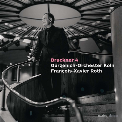 브루크너: 교향곡 4번 (Bruckner: Symphony No.4 - 1874 Version)(CD) - Francois-Xavier Roth